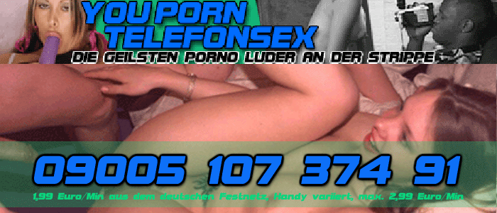 243 You Porn Telefonsex - Dein privater Porno am Sextelefon